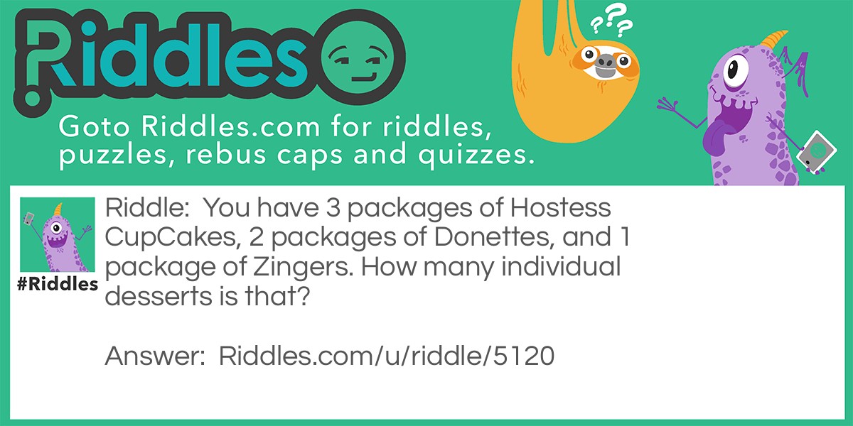 You have 3 packages of Hostess CupCakes, 2 packages of Donettes, and 1 package of Zingers. How many individual desserts is that?