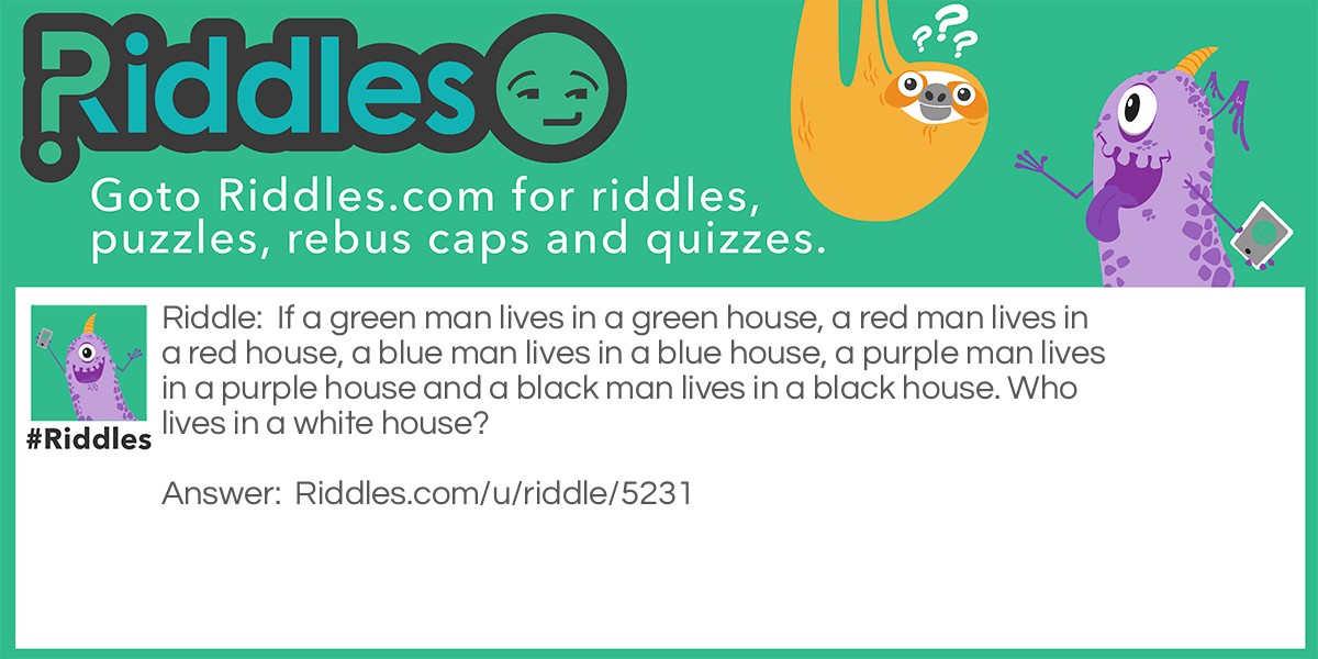 White House Riddle Meme.