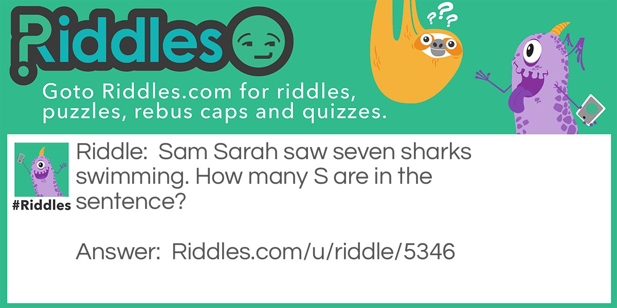 Letter S Riddle Meme.