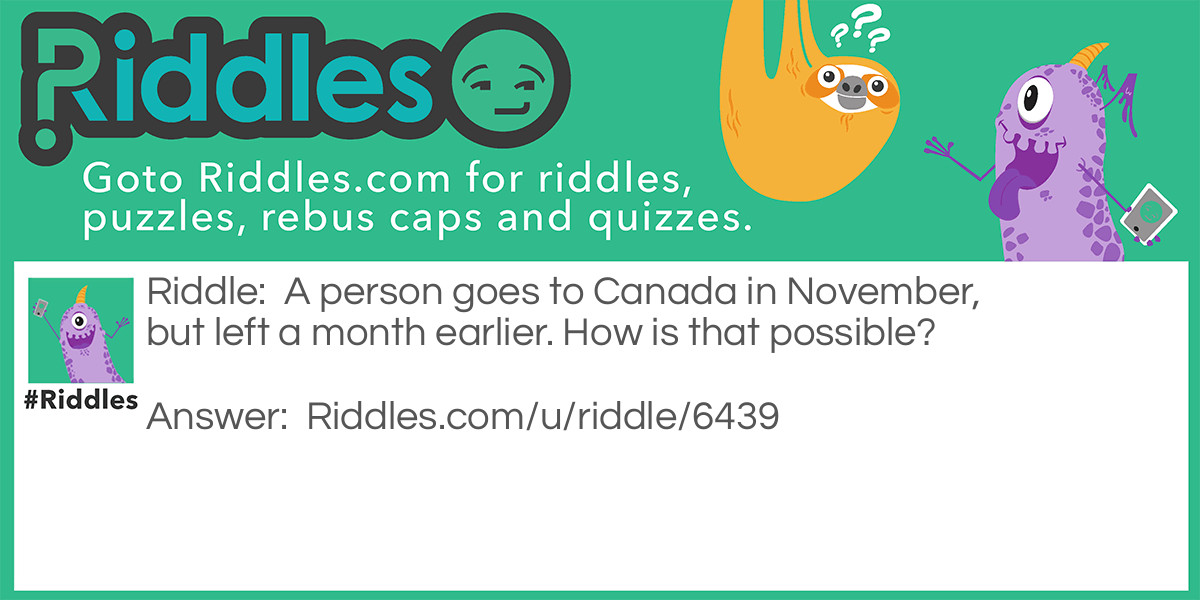 Canadian Trip time Riddle Meme.