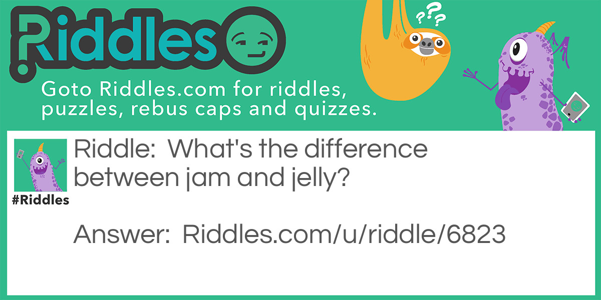 Jam Vs Jelly Riddle Meme.