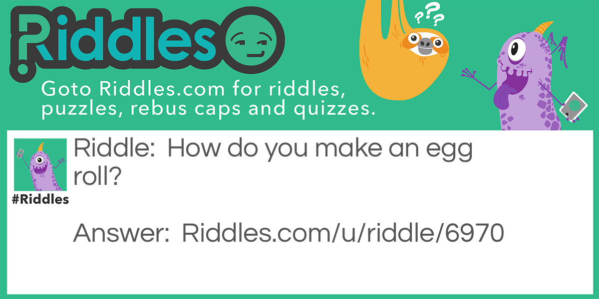 Egg Roll Riddle Meme.