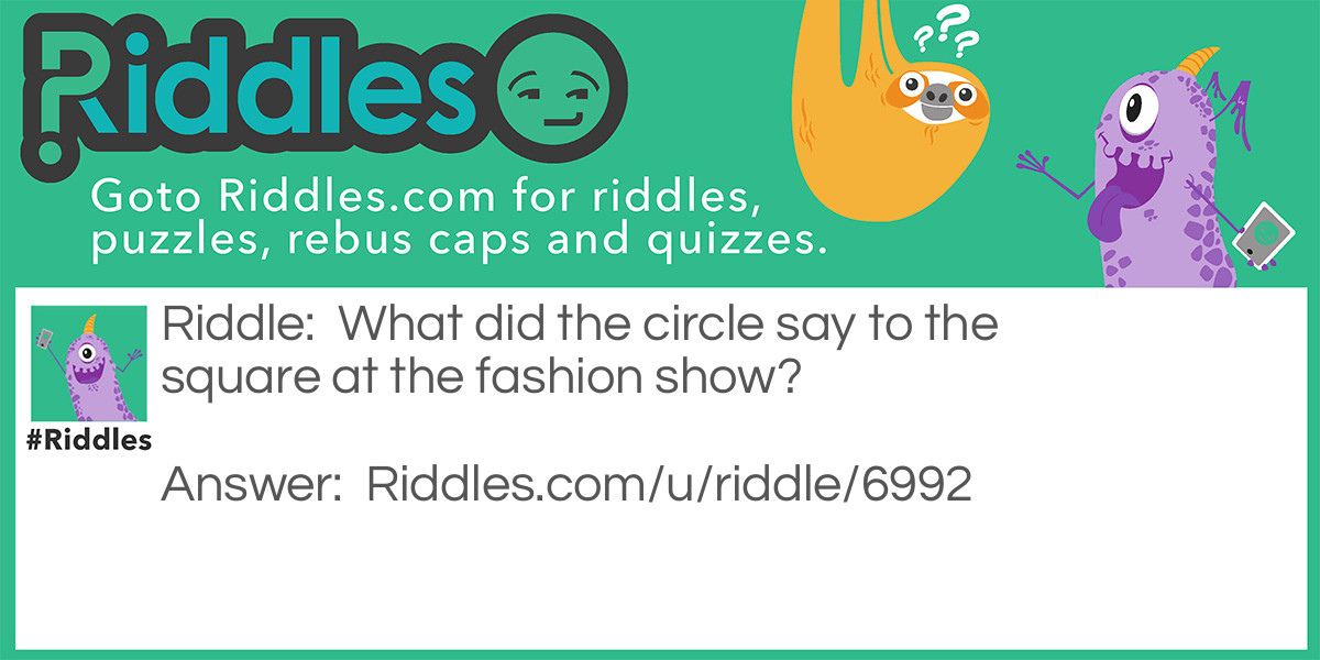 Shape Up Your Fashion! Riddle Meme.