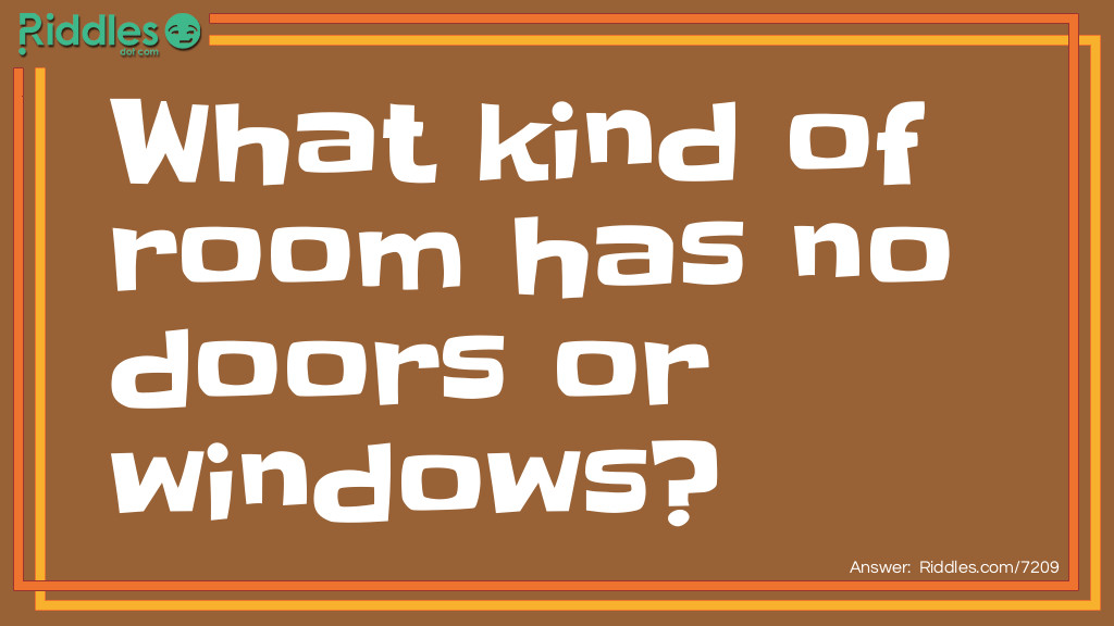 What kind of room has no doors or windows Riddle Meme.