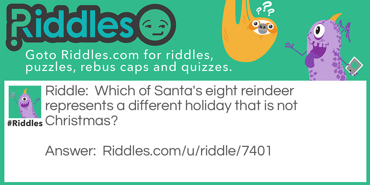 Which of Santa's eight reindeer represents a different holiday that is not Christmas?