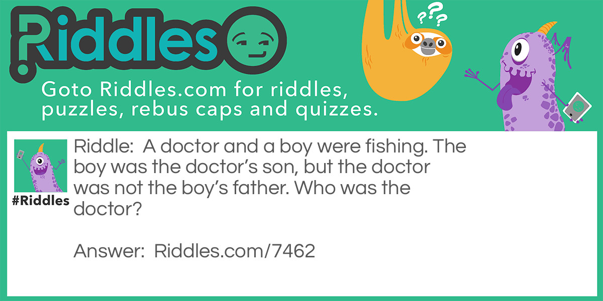 A boy and a doctor are fishing Riddle Meme.