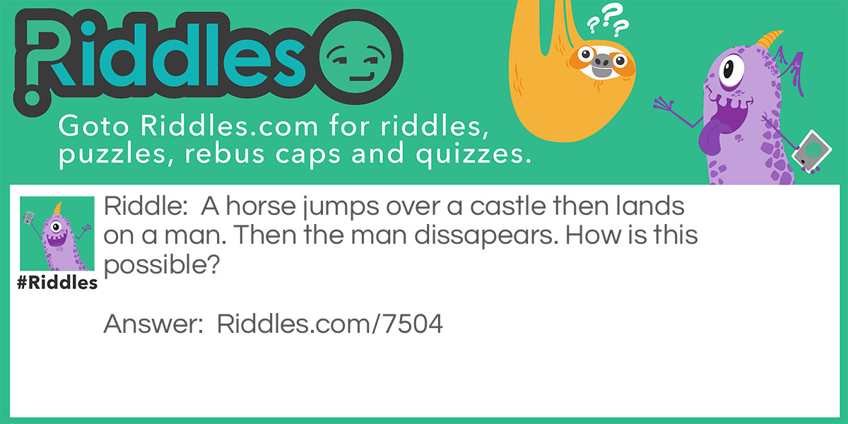 Horses,castles and men Riddle Meme.