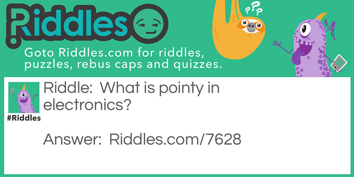 What is pointy in electronics?