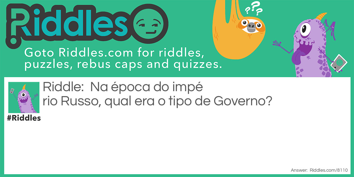 Na época do império Russo, qual era o tipo de Governo?