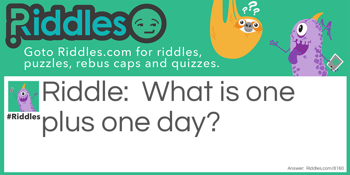 The days add up Riddle Meme.