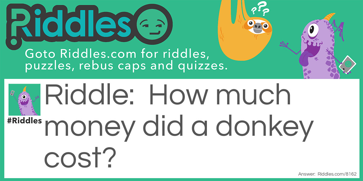 How much money did a donkey cost?