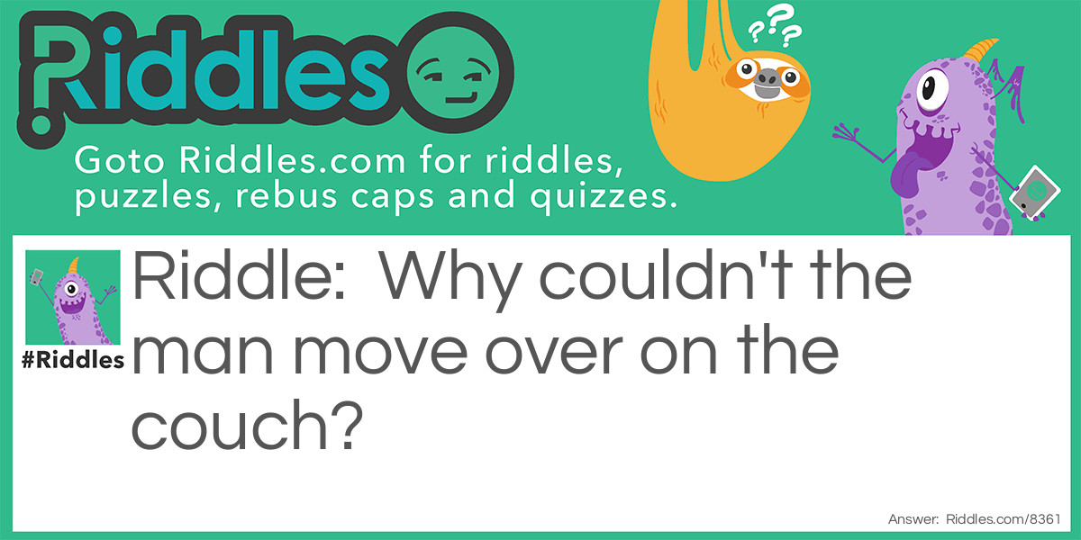 Couch Riddle Riddle Meme.
