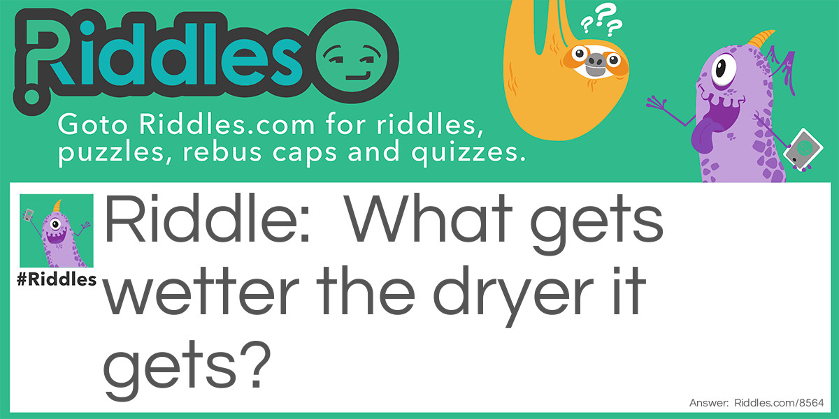 Dry and Wet!? Riddle Meme.