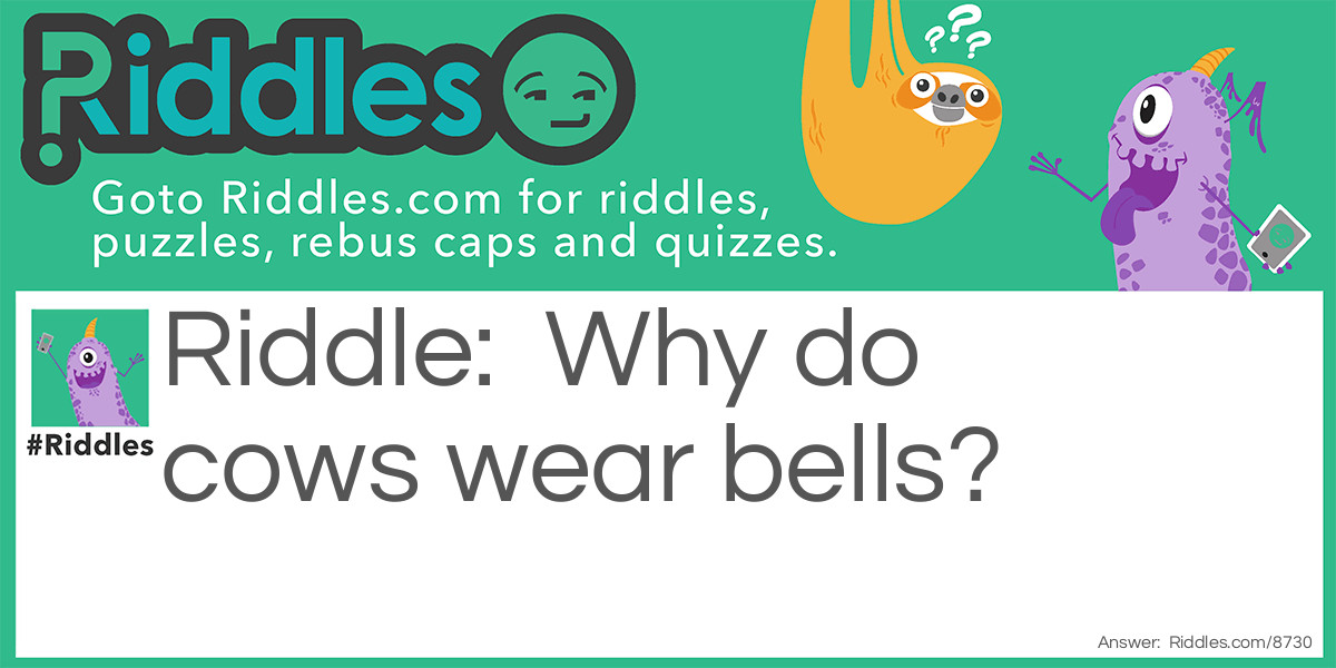 Why do cows wear bells?