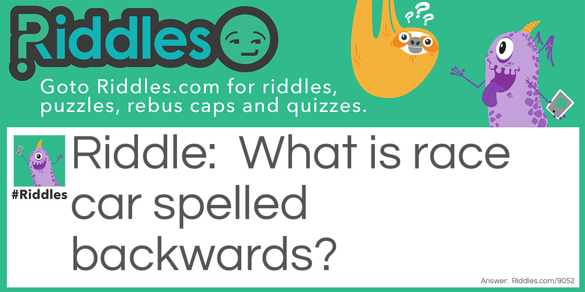 What is race car spelled backwards?