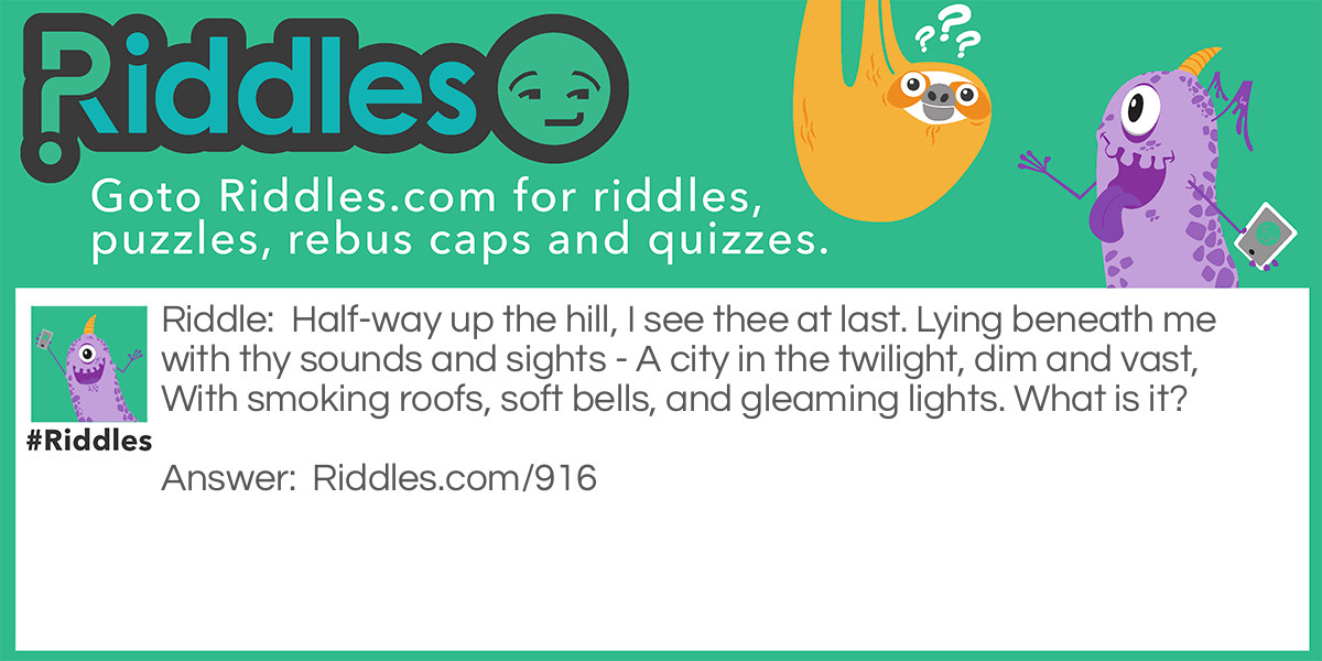 Click to see riddle Sounds and sights answer.