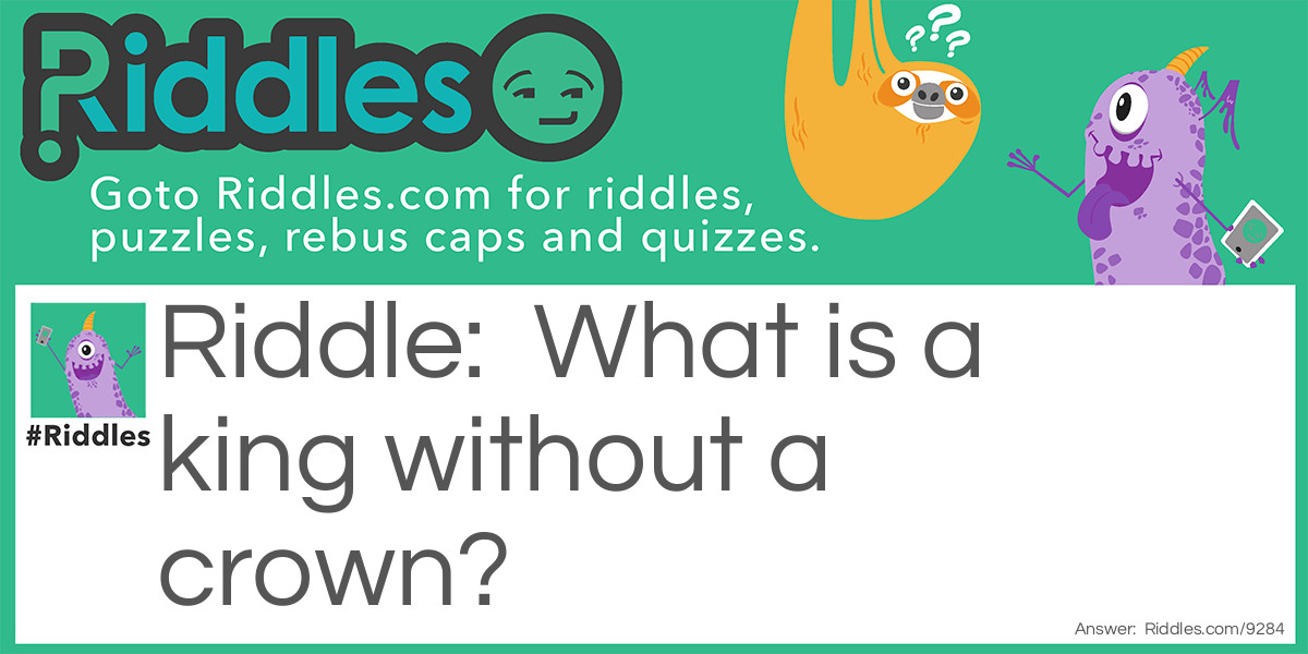 Crown not compulsory Riddle Meme.