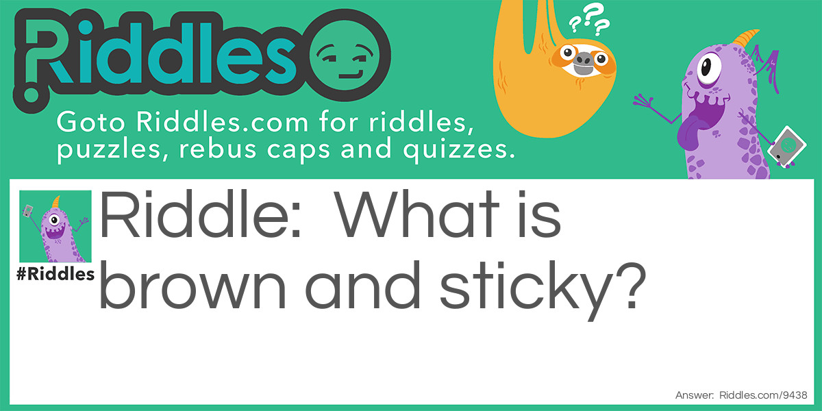 sticky Riddle Meme.