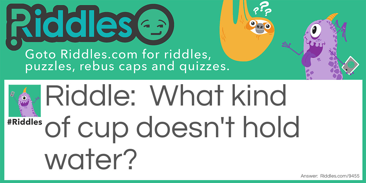 One of a kind cup Riddle Meme.