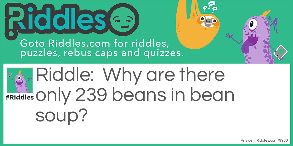 Why are there only 239 beans in bean soup?