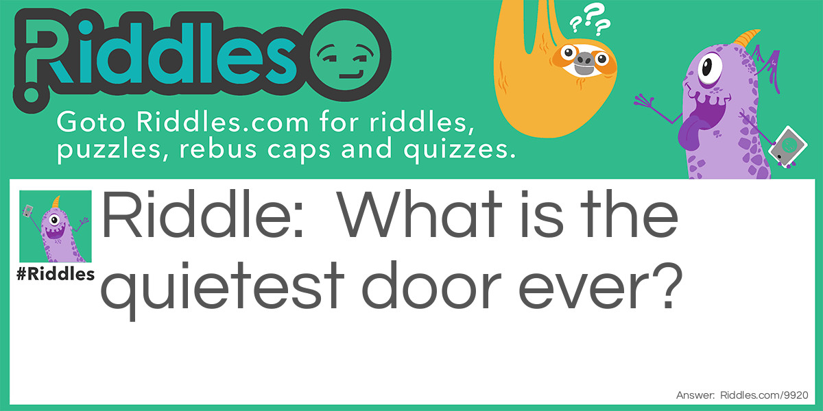 Quiet Door Riddle Meme.