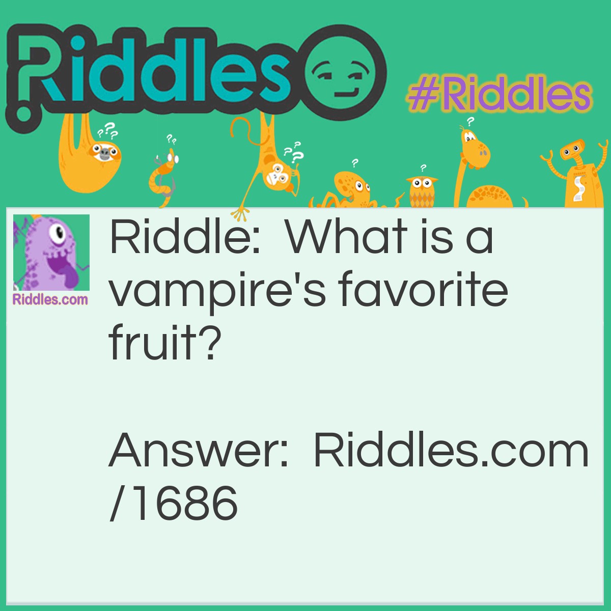 Riddle: What is a vampire's favorite fruit? Answer: A neck-tarine!
