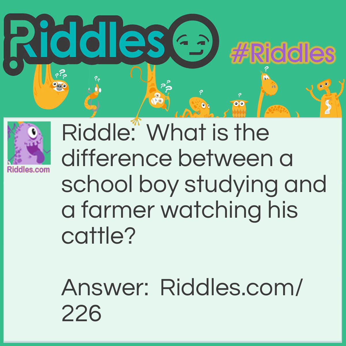 Riddle: What is the difference between a school boy studying and a farmer watching his cattle? Answer: One is stocking his mind, while the other is minding his stock.