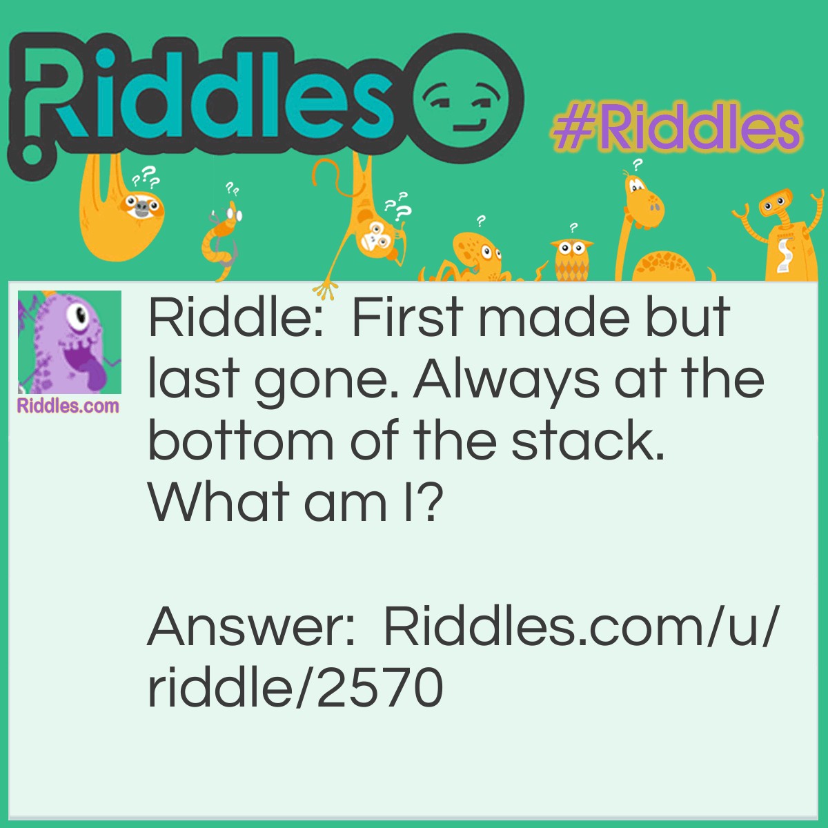 Riddle: First made but last gone. Always at the bottom of the stack. What am I? Answer: The First Pancake.