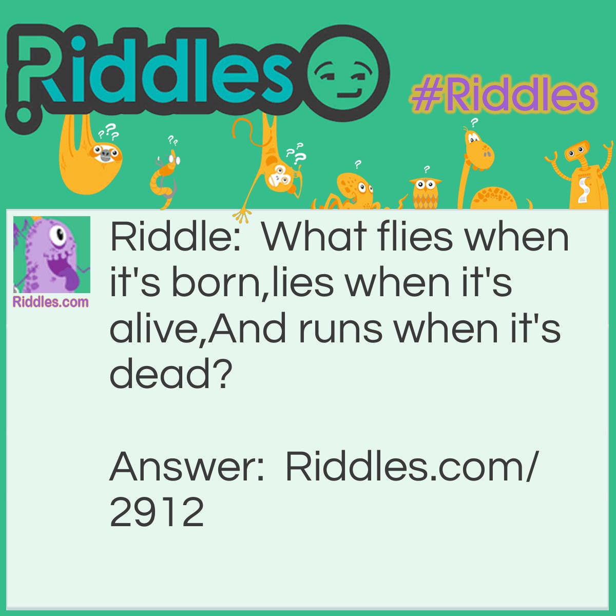 Riddle: What flies when it's born, lies when it's alive, And runs when it's dead? Answer: Leave guessed answer in the description below