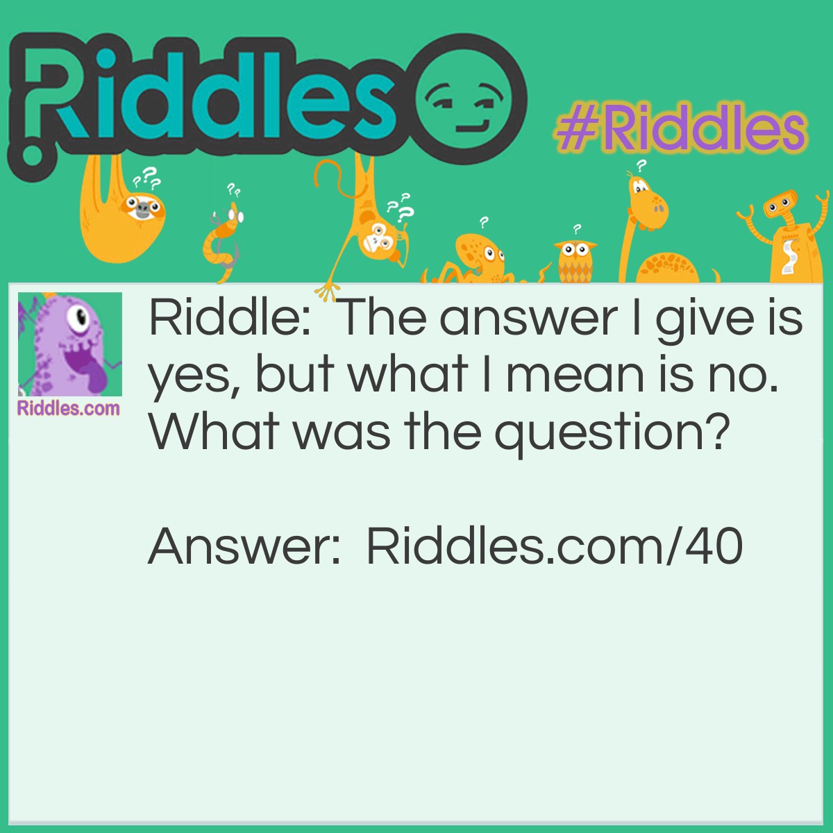 Riddle: The answer I give is yes, but what I mean is no. What was the question? Answer: Do you mind?