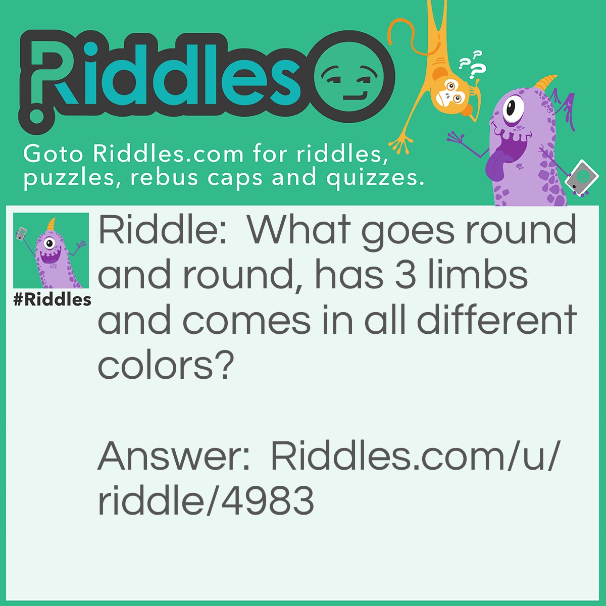 Riddle: What goes round and round, has 3 limbs and comes in all different colors? Answer: Fidget Spinner!