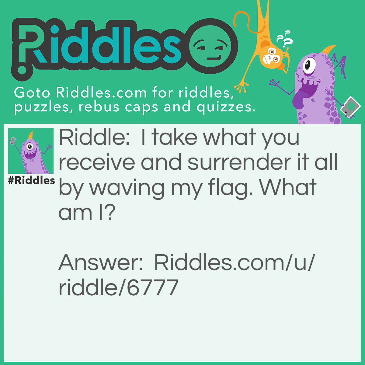 Riddle: I take what you receive and surrender it all by waving my flag. What am I? Answer: A mailbox.