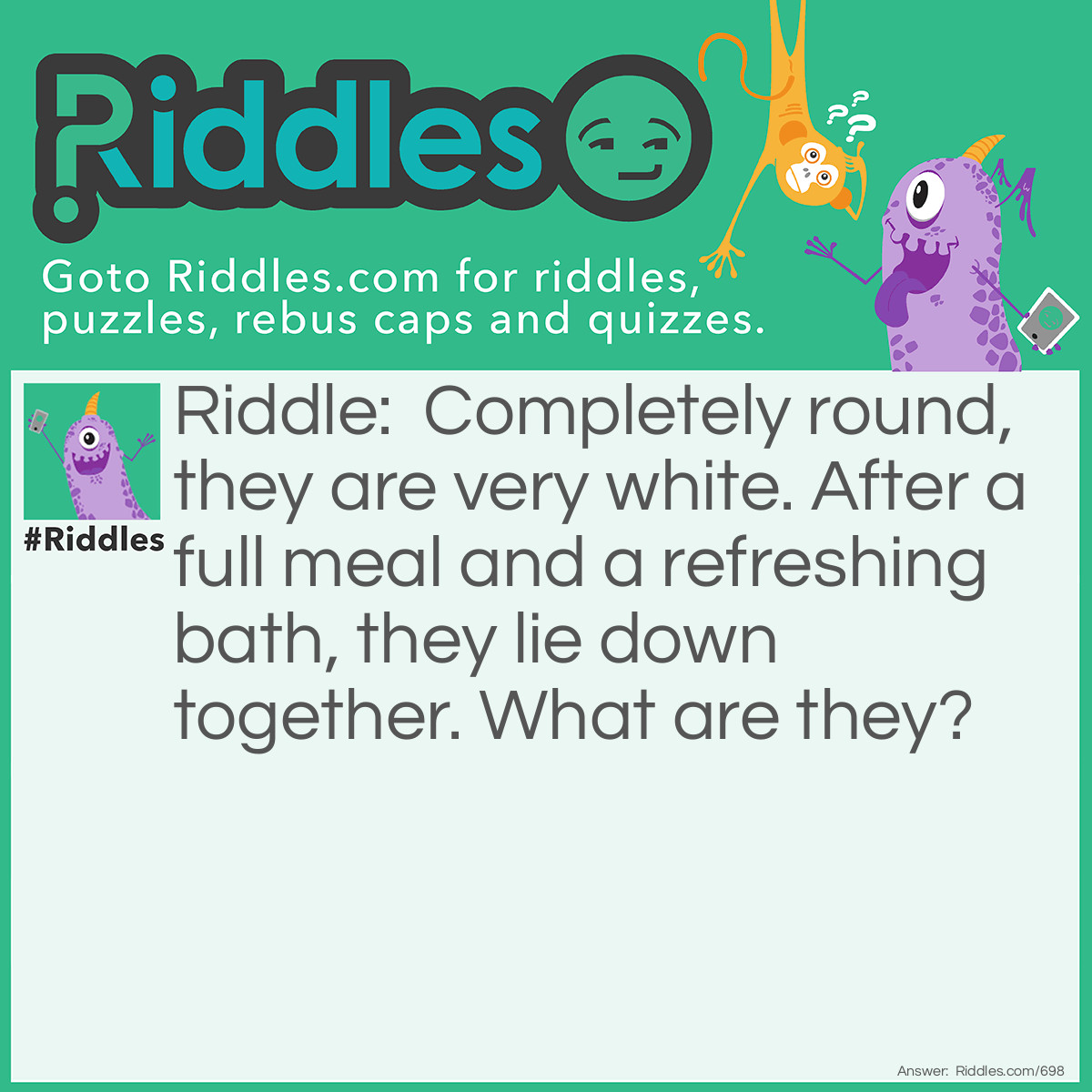 Riddle: Completely round, they are very white. After a full meal and a refreshing bath, they lie down together. What are they? Answer: A stack of white ceramic bowls.