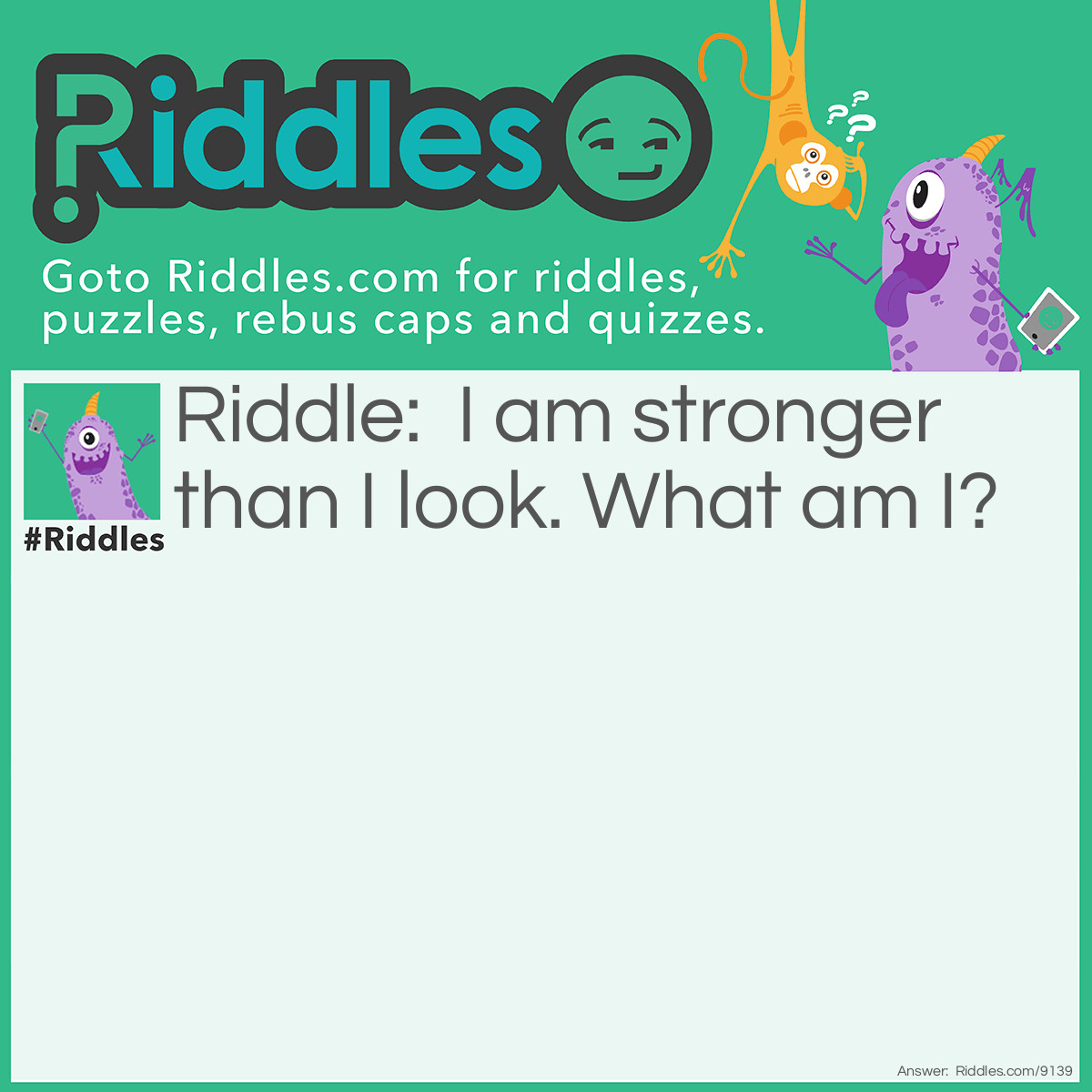 Riddle: I am stronger than I look. What am I? Answer: Oatmeal!